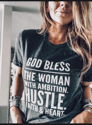 God Bless the Woman with Ambition Hustle Faith & Heart